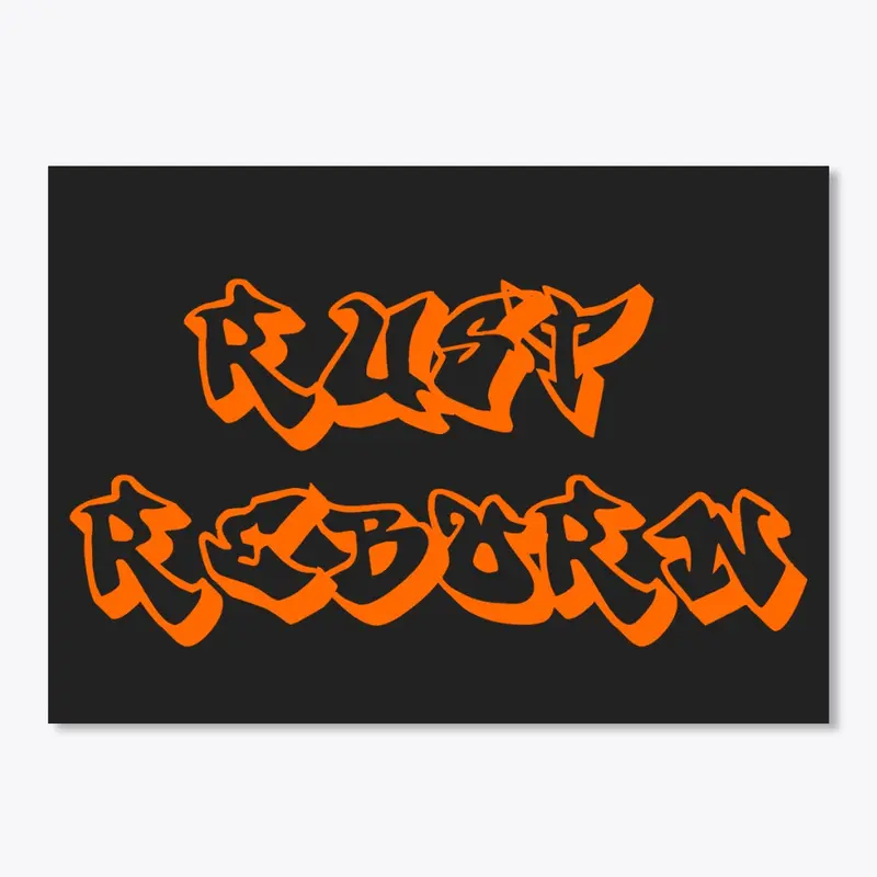 Rust Reborn Designs